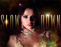 Slow Down-Selena Gomez钢琴谱文件(五线谱、双手简谱、数字谱、Midi、PDF)免费下载