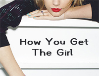 How You Get The Girl-Taylor Swift钢琴谱文件（五线谱、双手简谱、数字谱、Midi、PDF）免费下载