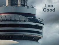 Too Good-Drake,Rihanna钢琴谱文件(五线谱、双手简谱、数字谱、Midi、PDF)免费下载