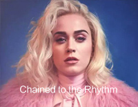 Chained to the Rhythm-Katy Perry钢琴谱文件(五线谱、双手简谱、数字谱、Midi、PDF)免费下载