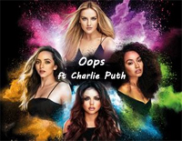 Oops-Little Mix ft Charlie Puth钢琴谱文件(五线谱、双手简谱、数字谱、Midi、PDF)免费下载