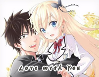 Love with You-寄宿学校的朱丽叶OP钢琴谱文件(五线谱、双手简谱、数字谱、Midi、PDF)免费下载
