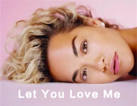 Let You Love Me-Rita Ora钢琴谱文件(五线谱、双手简谱、数字谱、Midi、PDF)免费下载