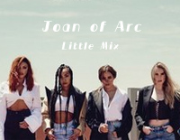 Joan of Arc-Little Mix钢琴谱文件(五线谱、双手简谱、数字谱、Midi、PDF)免费下载