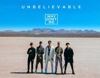 Unbelievable-Why Dont We钢琴谱文件(五线谱、双手简谱、数字谱、Midi、PDF)免费下载