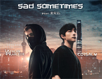 Sad Sometimes-音你成名Alan Walker创作新歌荣登各大音乐榜单钢琴谱文件(五线谱、双手简谱、数字谱、Midi、PDF)免费下载