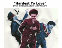 Hardest to Love-The Weeknd钢琴谱文件（五线谱、双手简谱、数字谱、Midi、PDF）免费下载