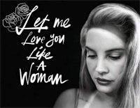 Let Me Love You Like A Woman-Lana Del Rey钢琴谱文件（五线谱、双手简谱、数字谱、Midi、PDF）免费下载