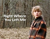 Right Where You Left Me-Taylor Swift钢琴谱文件（五线谱、双手简谱、数字谱、Midi、PDF）免费下载