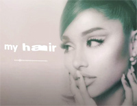 My Hair-Ariana Grande钢琴谱文件(五线谱、双手简谱、数字谱、Midi、PDF)免费下载