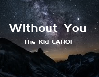 Without You-The Kid Laroi钢琴谱文件（五线谱、双手简谱、数字谱、Midi、PDF）免费下载