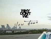 Slow Down-Why Dont We钢琴谱文件(五线谱、双手简谱、数字谱、Midi、PDF)免费下载