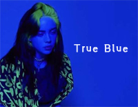 True Blue-Billie Eilish钢琴谱文件(五线谱、双手简谱、数字谱、Midi、PDF)免费下载