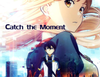 Catch the Moment-刀剑神域序列之争主题曲钢琴谱文件（五线谱、双手简谱、数字谱、Midi、PDF）免费下载