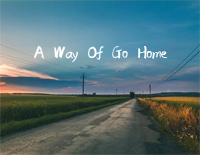A Way Of Go Home-原创钢琴谱文件(五线谱、双手简谱、数字谱、Midi、PDF)免费下载